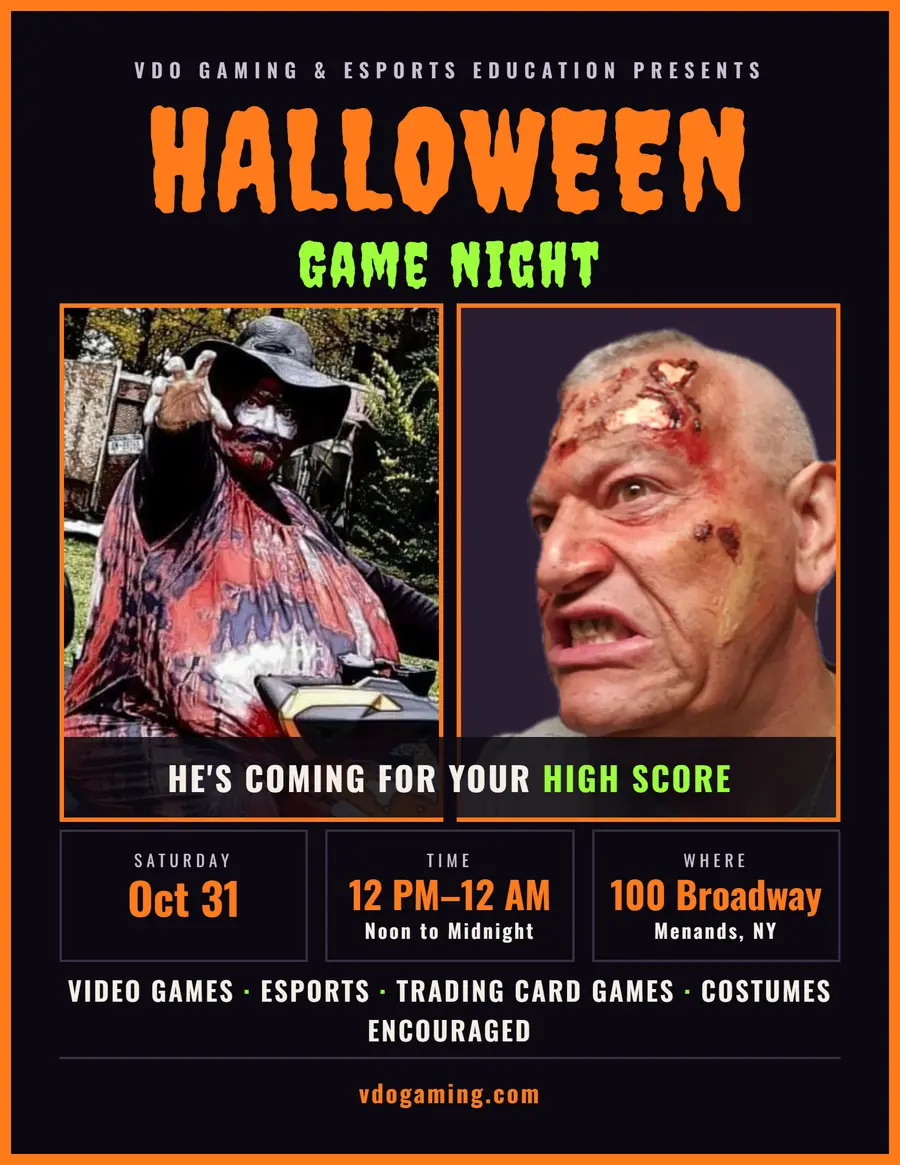 Halloween Game Night at VDO Gaming — Saturday, October 31, 12 PM to 12 AM, 100 Broadway, Menands, NY. Video games, esports, trading card games, costumes encouraged.